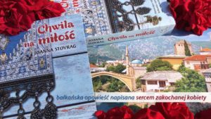 Wojna na Bałkanach i „Chwila na miłość”- bałkańska historia o sile miłości